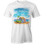 All you need is: Organic Tee