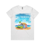 Women's Tee - All you need is Love and Surf