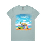 Women's Tee - All you need is Love and Surf