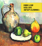 Paint & Sip: Still Life (After Cezanne)